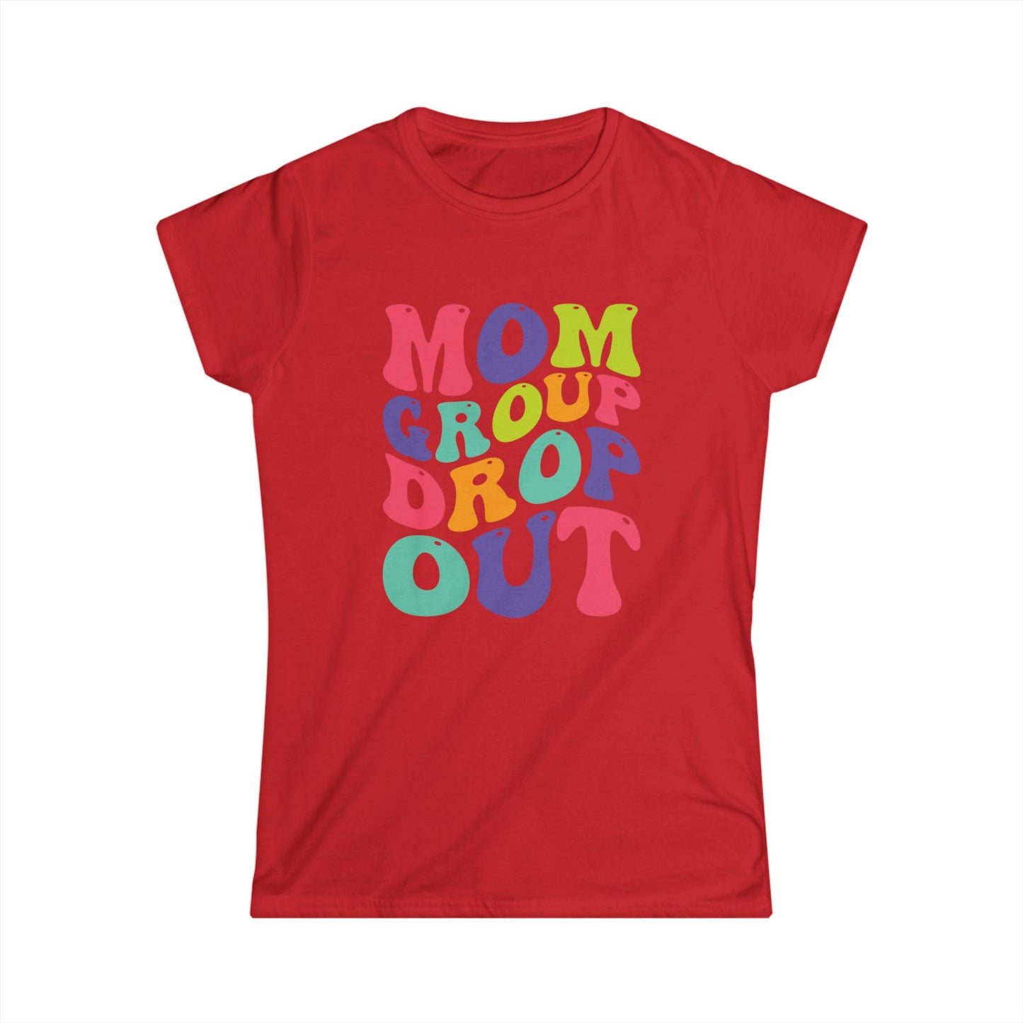 Colorful Mom Group Drop Out Women's Tee, Fun T-Shirt for Moms, Casual Wear, Gift for Mother's Day, Family Reunions, Mom Life