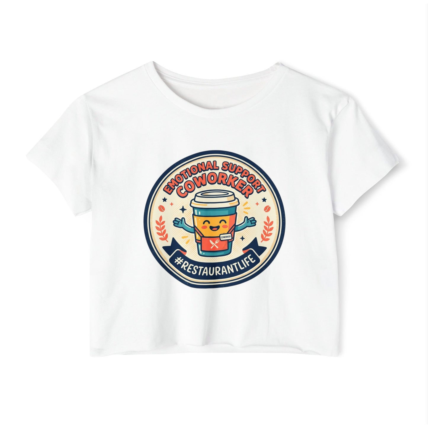 Restaurant Life Crop Top — Emotional Support Coworker Coffee Badge