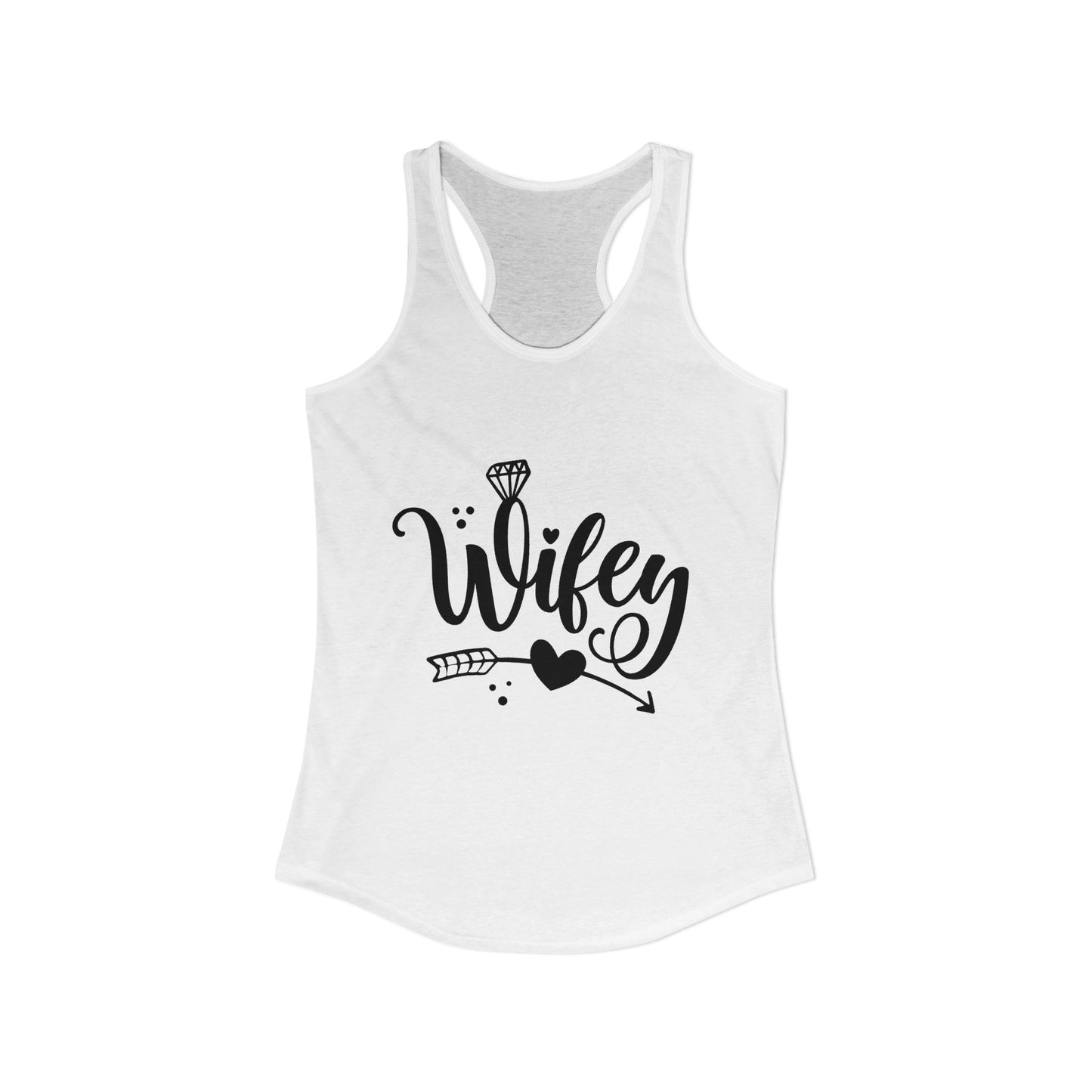 Women's Ideal Racerback Tank, Wifey, gift for her, wife life