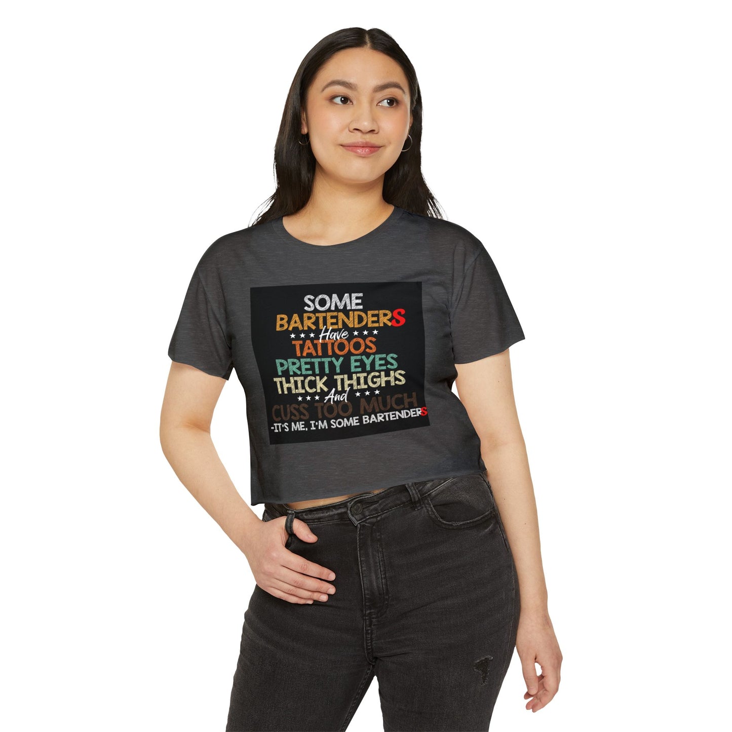 Some Bartenders Have Tattoos Pretty Eyes Thick Thighs Crop Top | Bartender Shirt, funny crop bar shirt