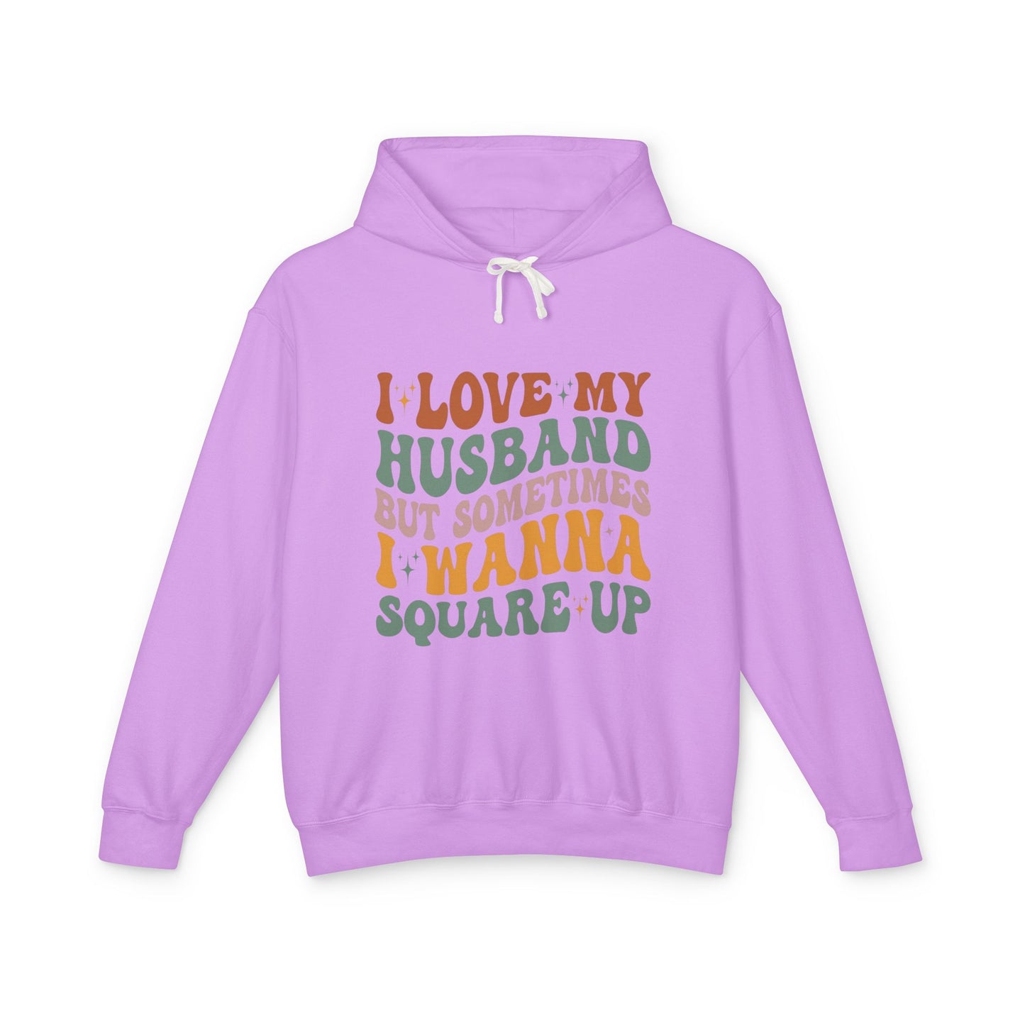 Fun Quote Unisex Lightweight Hooded Sweatshirt, Perfect for Everyday Wear, Gifts for Couples, Anniversary, Relaxed Style