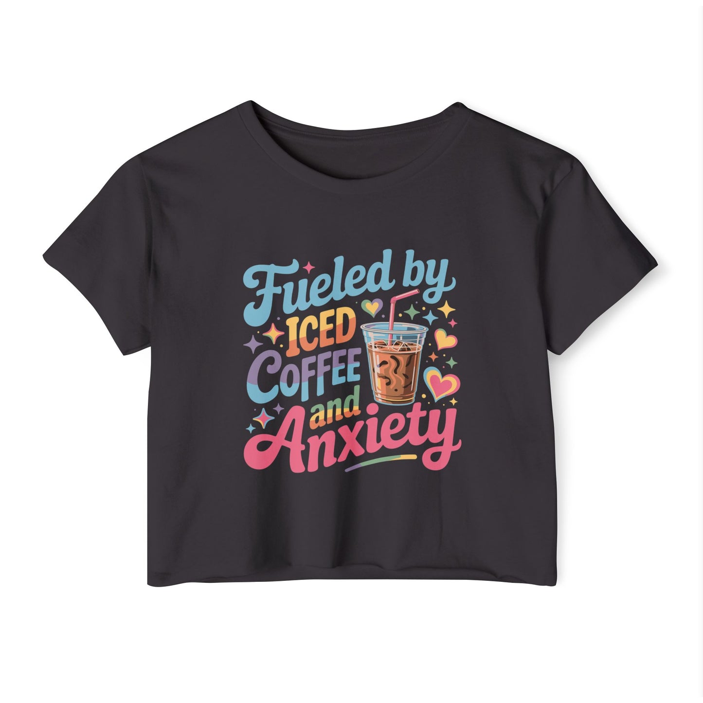 Festival Crop Top — "Fueled by Iced Coffee and Anxiety" Cute Graphic Tee for Women