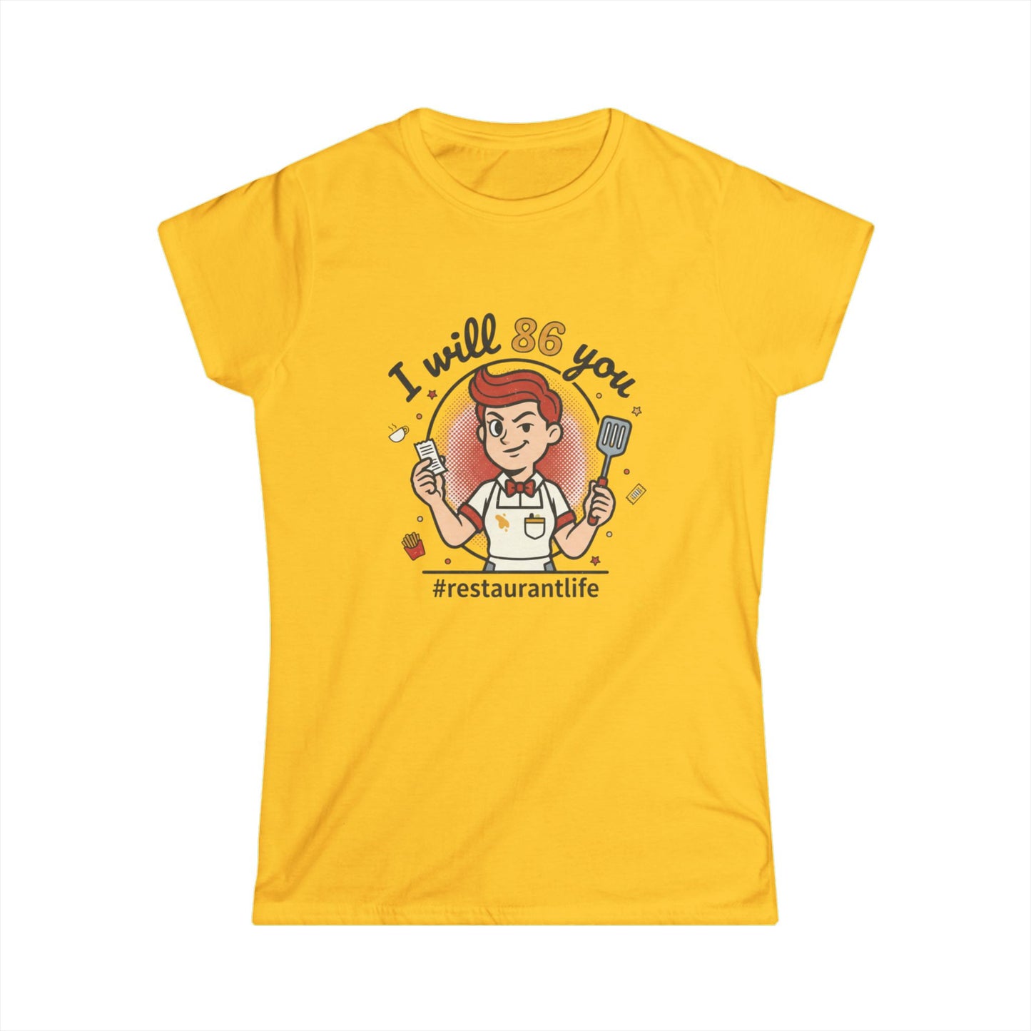 I will 86 You T-Shirt | Restaurant Life Tee, Funny Kitchen Staff Shirt, funny tee
