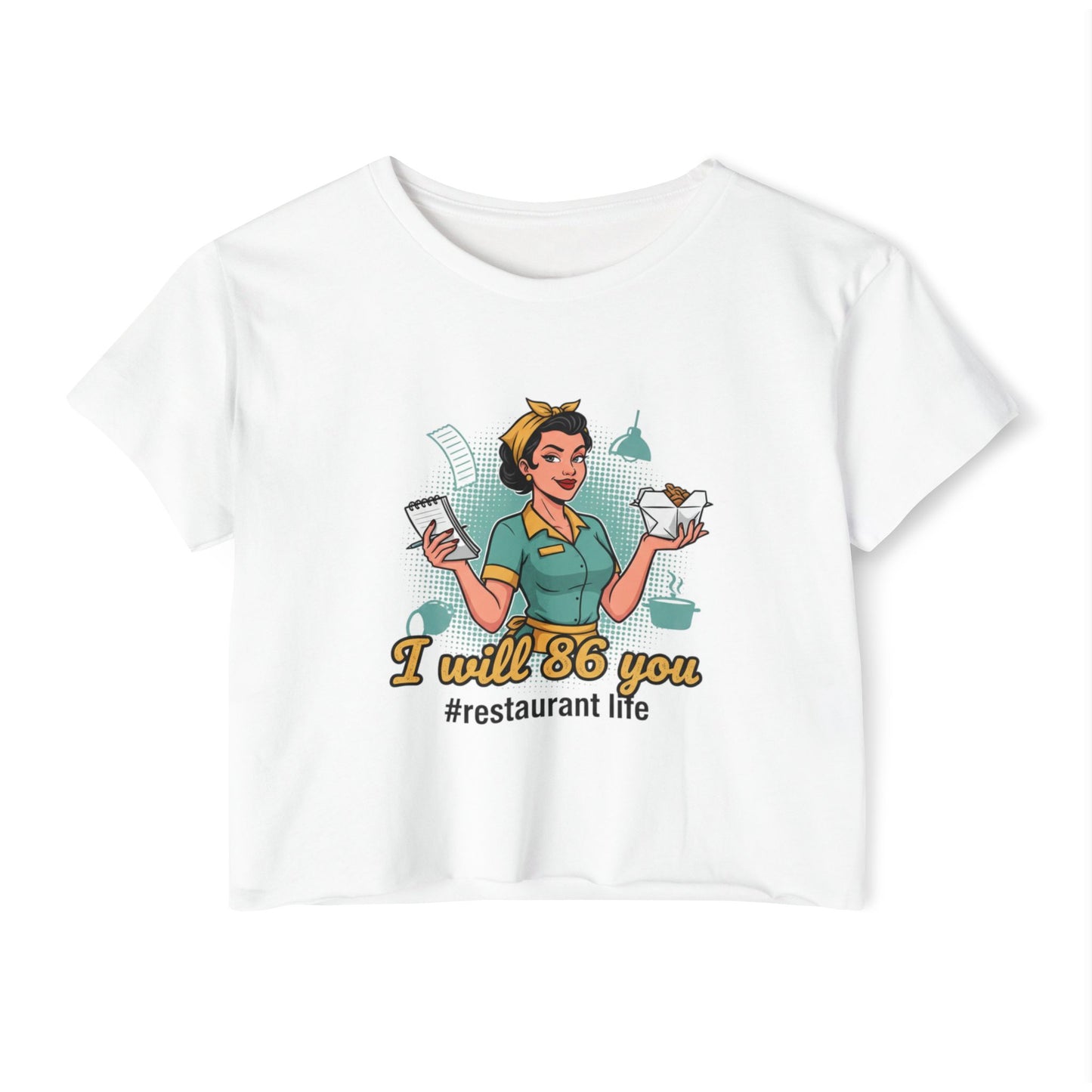 I Will 86 You waitress illustration Crop Top | restaurant life, server humor