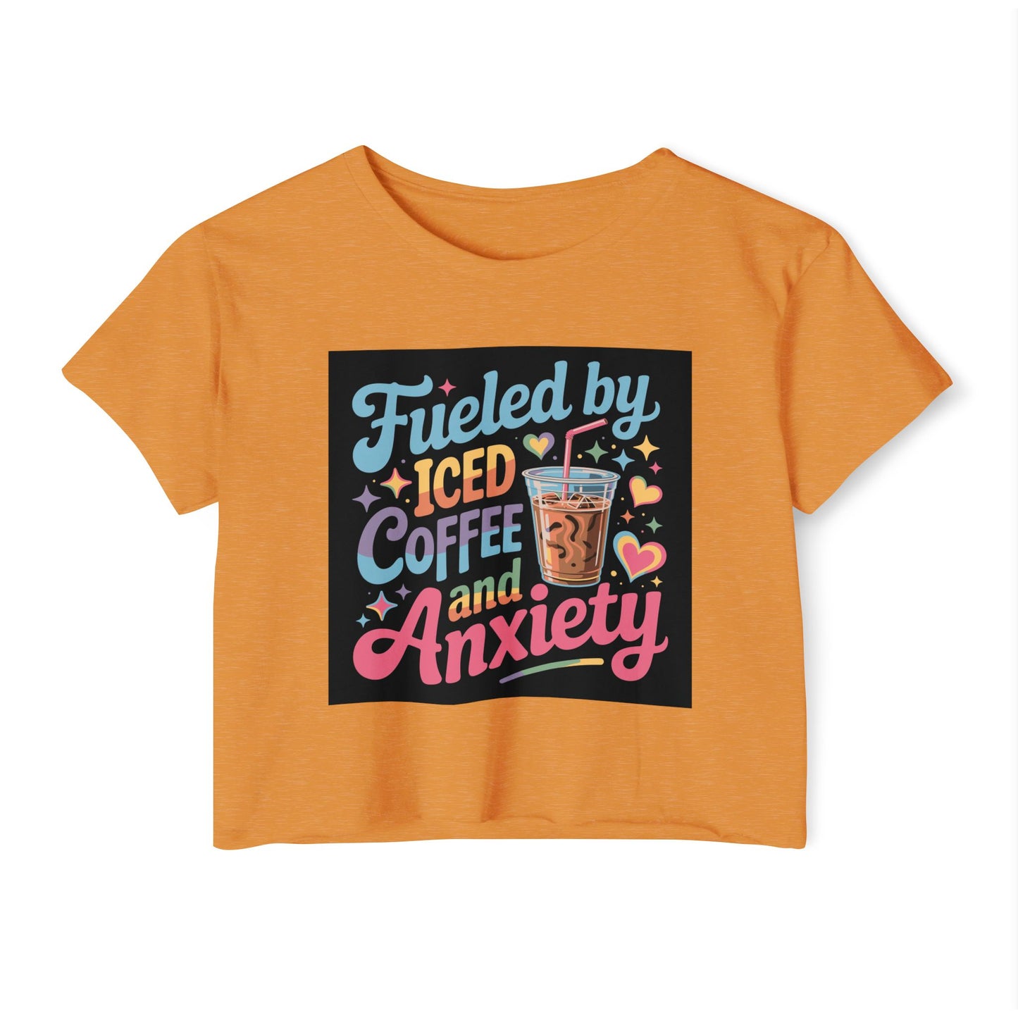 Crop Top — "Fueled by Iced Coffee and Anxiety" Cute Graphic Festival Tee