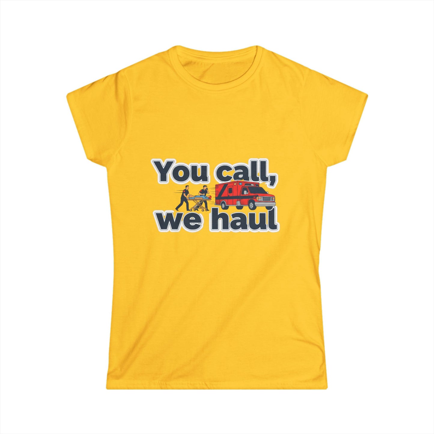 You call, we haul Tee | medic Crew Shirt, paramedic