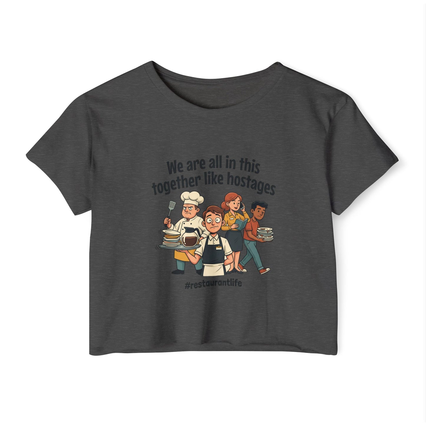 Restaurant Staff Cartoon We Are All In This Together crop top | #restaurantlife