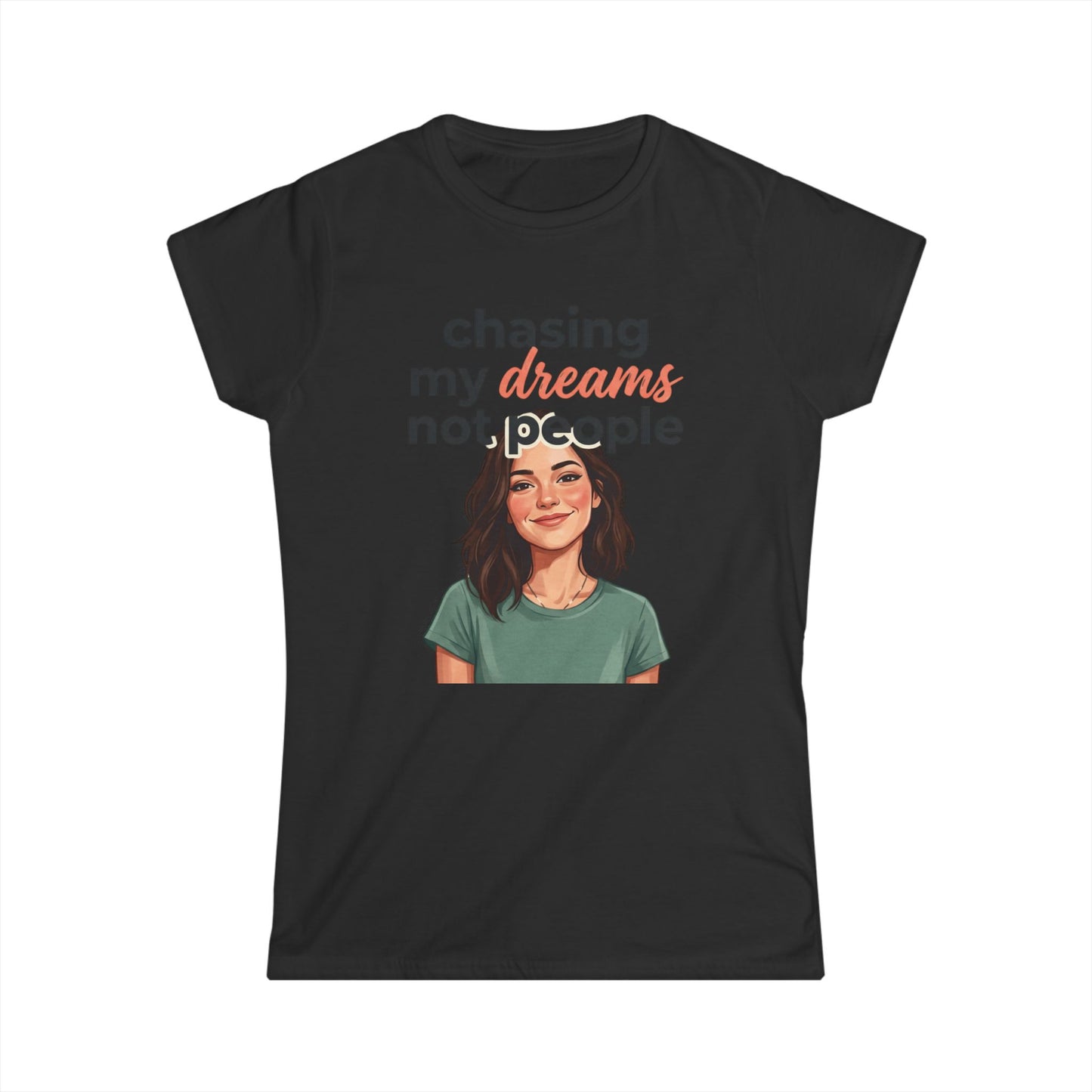 Chasing My Dreams Not People tee | Inspirational Quote Shirt