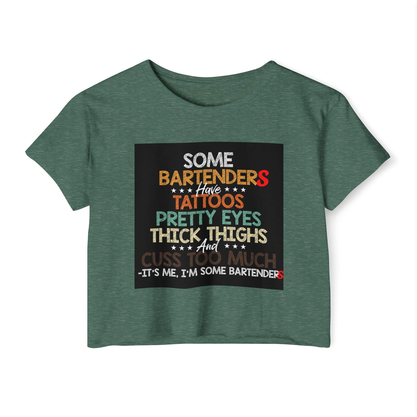 Some Bartenders Have Tattoos Pretty Eyes Thick Thighs Crop Top | Bartender Shirt, funny crop bar shirt