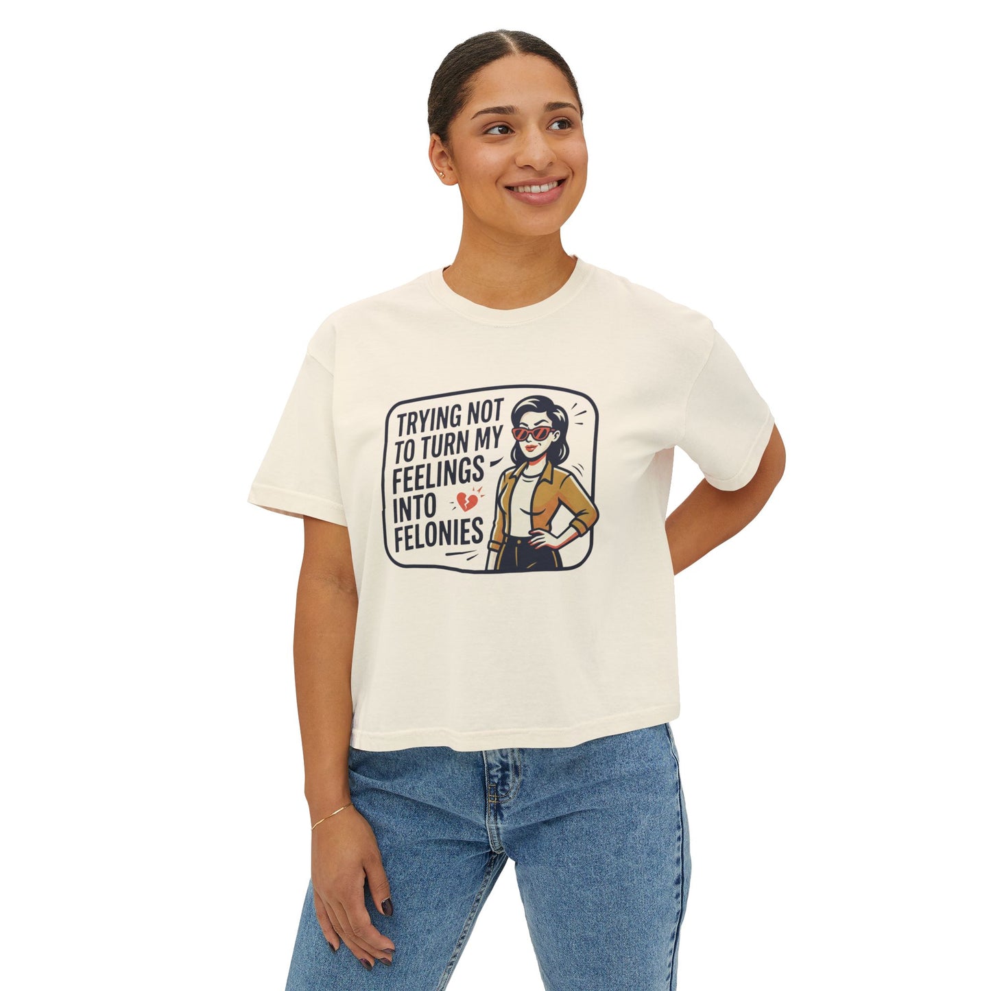 Trying Not To Turn My Feelings Into Felonies Tee | Graphic Cropped Shirt