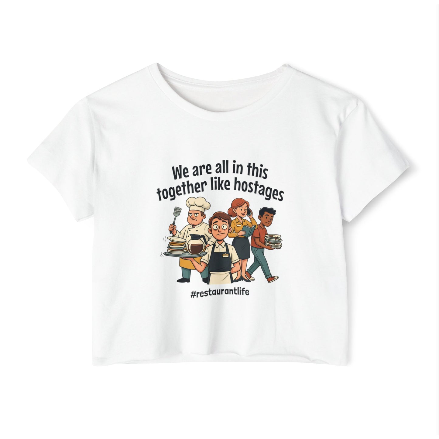 Restaurant Staff Cartoon We Are All In This Together crop top | #restaurantlife
