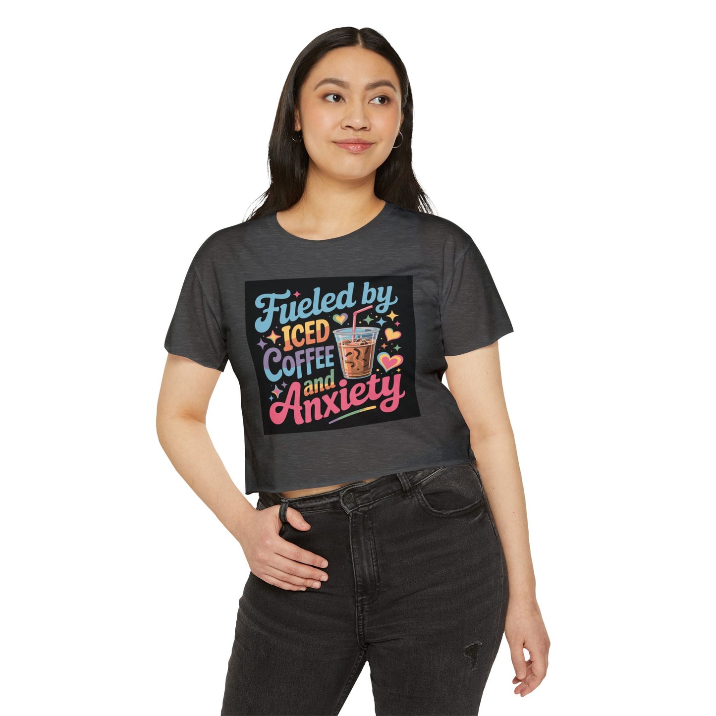 Crop Top — "Fueled by Iced Coffee and Anxiety" Cute Graphic Festival Tee