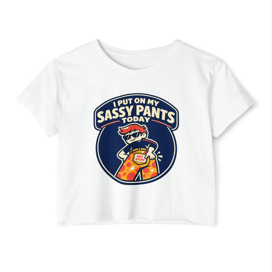 I Put On My Sassy Pants Today Crop Top | Retro Cartoon Sassy Pants Graphic