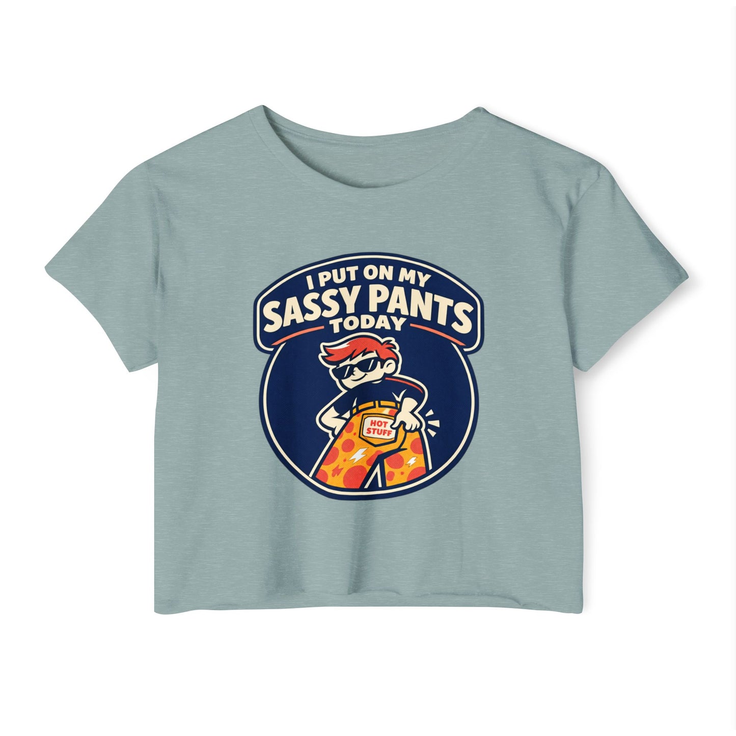 I Put On My Sassy Pants Today Crop Top | Retro Cartoon Sassy Pants Graphic
