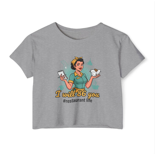 I Will 86 You waitress illustration Crop Top | restaurant life, server humor