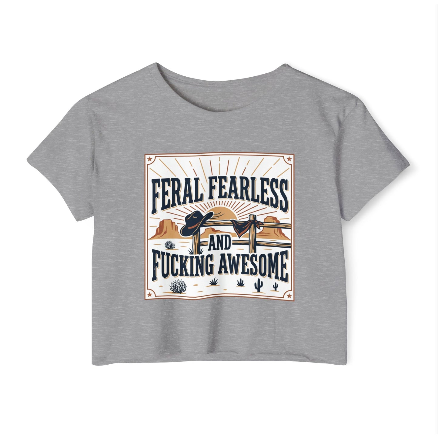 Crop Top — "Feral Fearless and Fucking Awesome" Western Festival Graphic