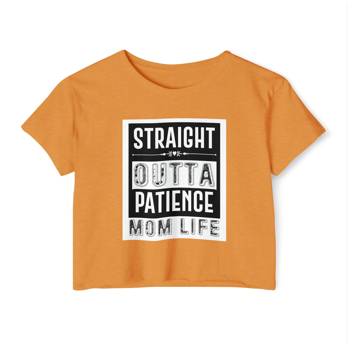 Crop Top — "Straight Outta Patience" Mom Life Funny Graphic Tee
