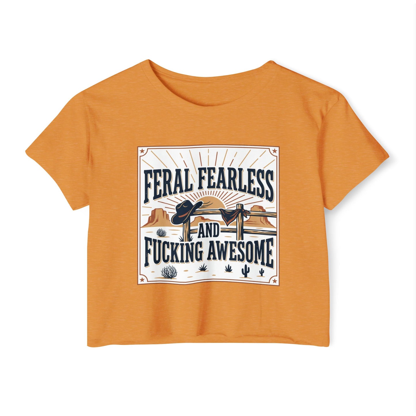 Crop Top — "Feral Fearless and Fucking Awesome" Western Festival Graphic