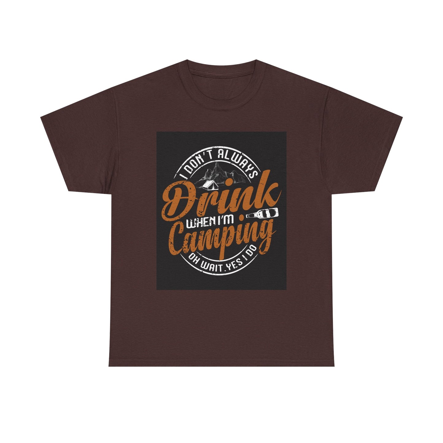 Unisex Heavy Cotton Tee - "I Don't Always Drink When I'm Camping" Design