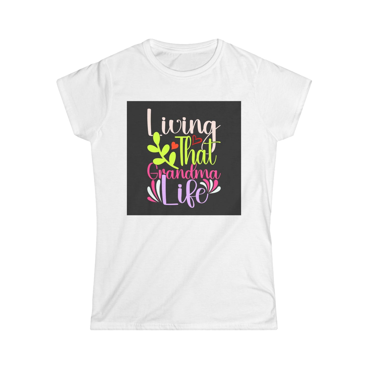 Living That Grandma Life Women's Softstyle Tee - Cute Gift for Grandmothers