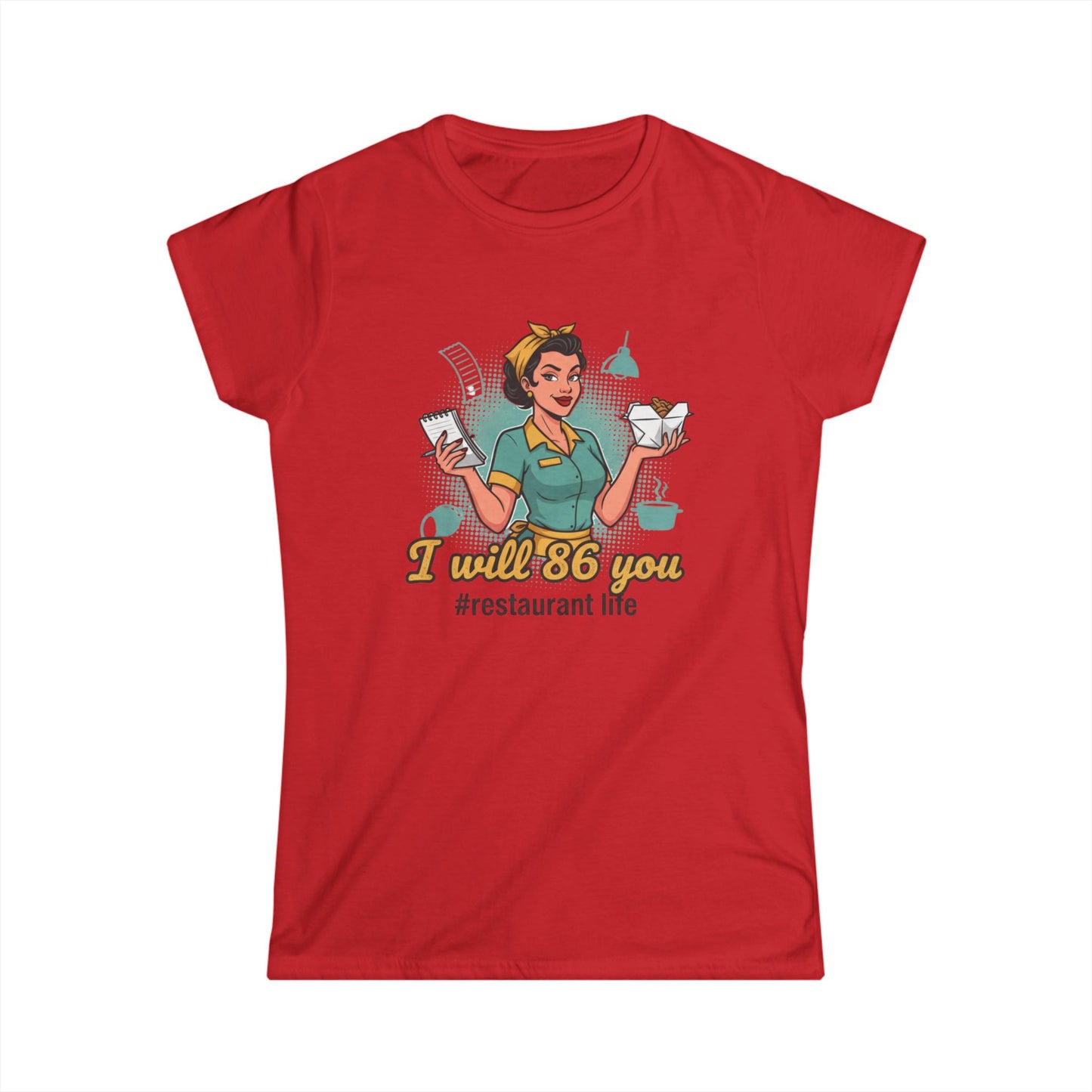 I Will 86 You waitress tee | Restaurant Life T-Shirt, server humor