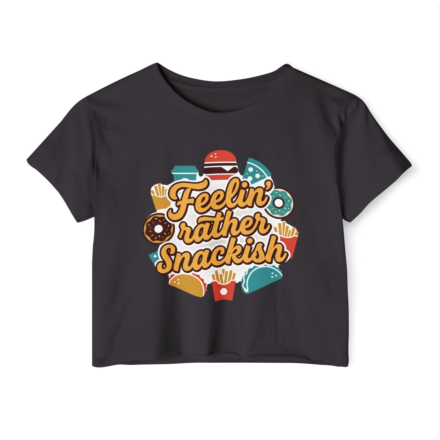 Feelin' Rather Snackish Crop Top | Food Graphic, Taco Burger Fries Donut