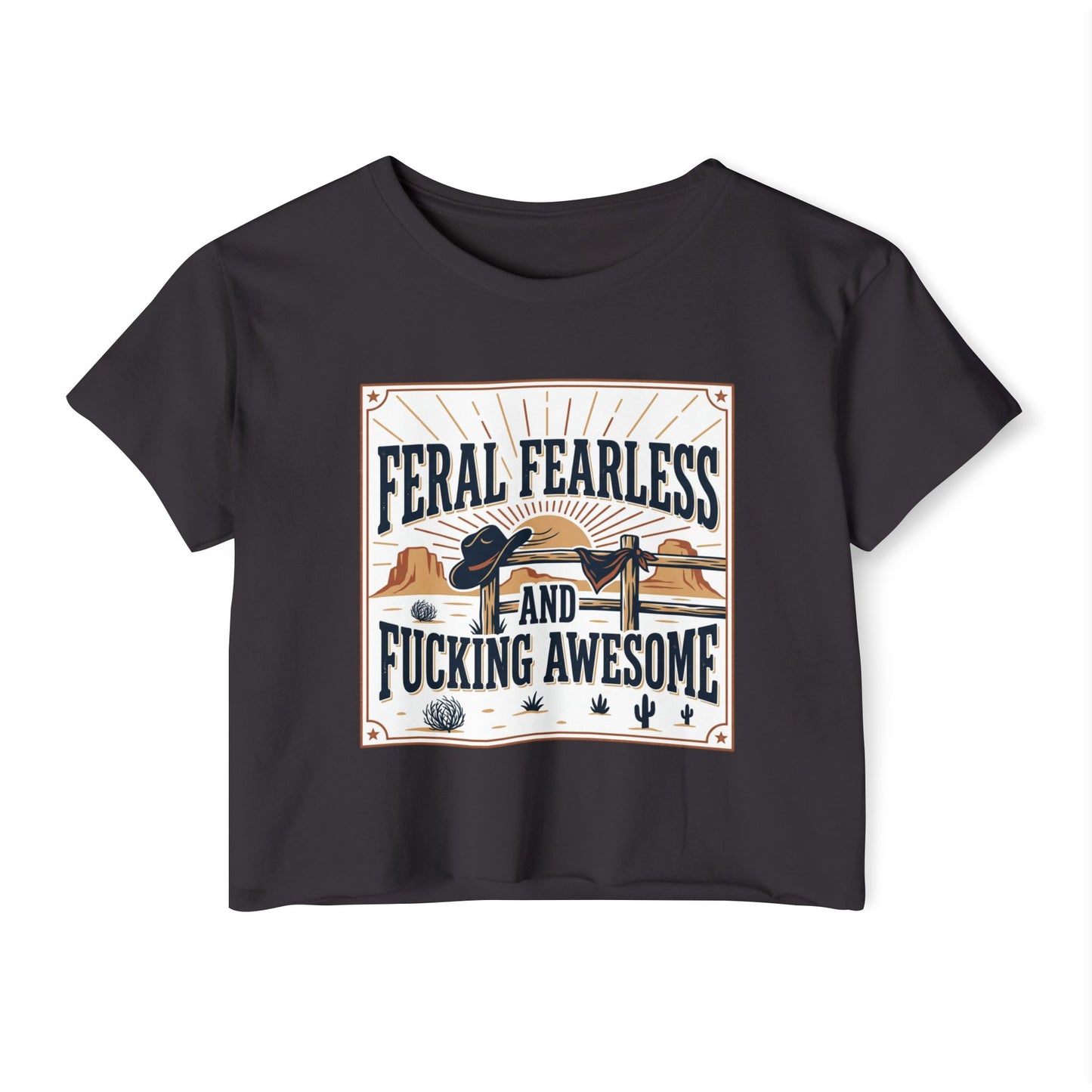 Crop Top — "Feral Fearless and Fucking Awesome" Western Festival Graphic