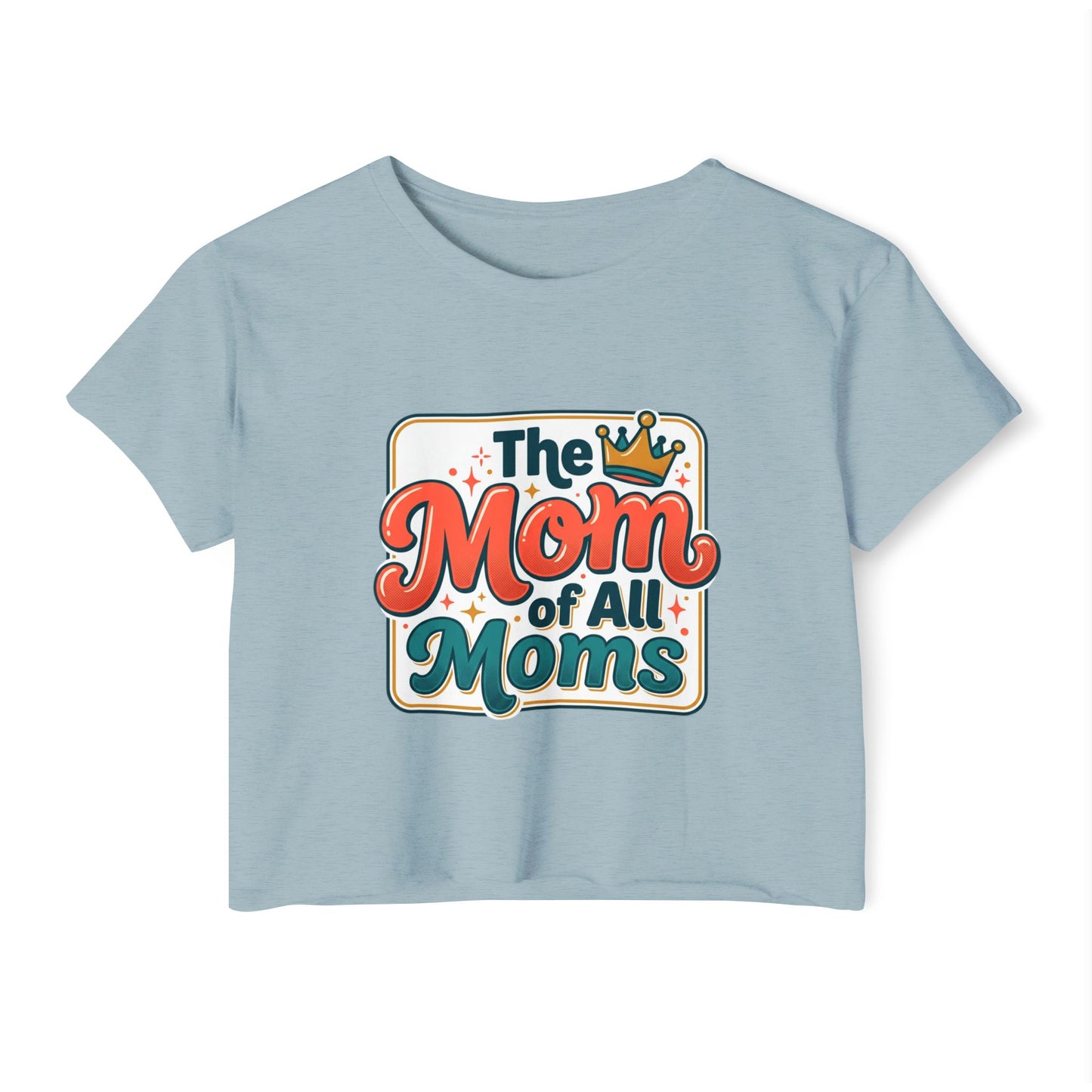 Crop Top — "The Mom of All Moms" Retro Mother's Day Graphic