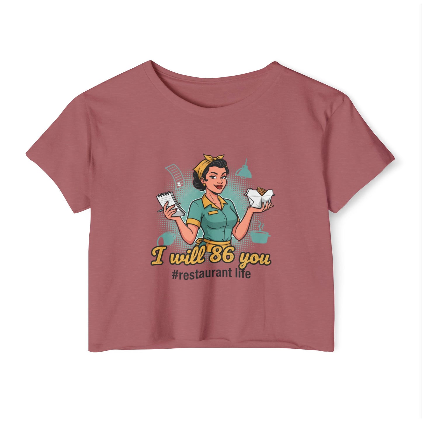I Will 86 You waitress illustration Crop Top | restaurant life, server humor