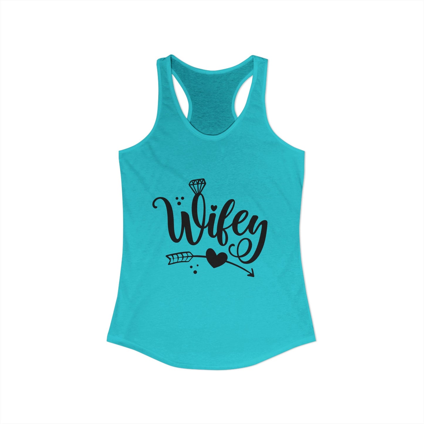 Women's Ideal Racerback Tank, Wifey, gift for her, wife life