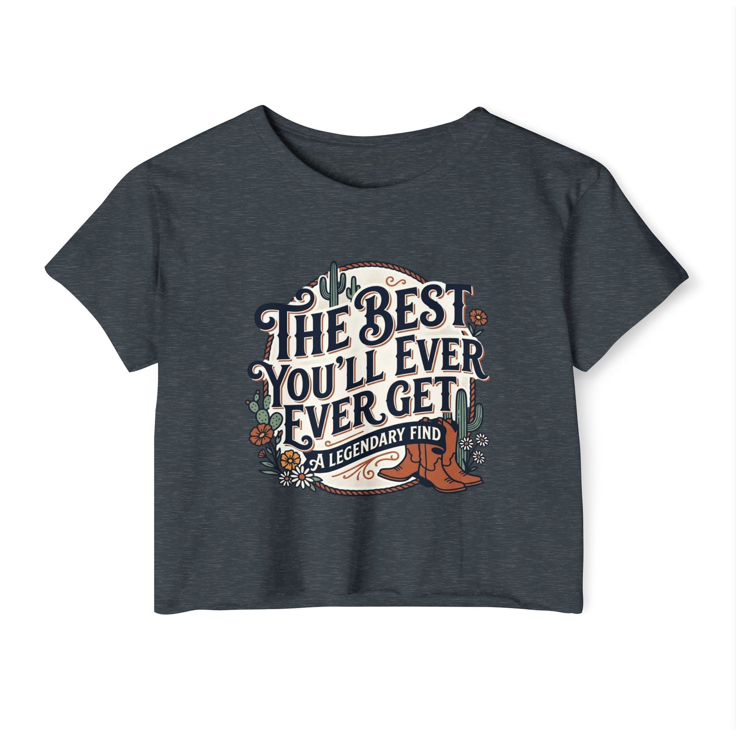 Women's Festival Crop Top — "The Best You'll Ever Get" Floral Boho Graphic