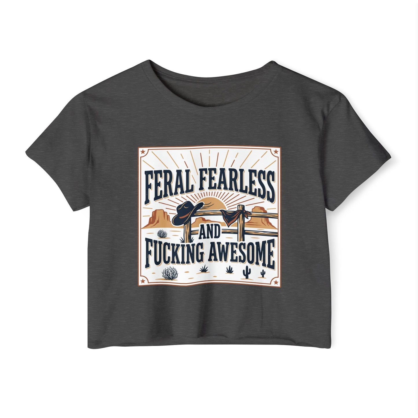 Crop Top — "Feral Fearless and Fucking Awesome" Western Festival Graphic