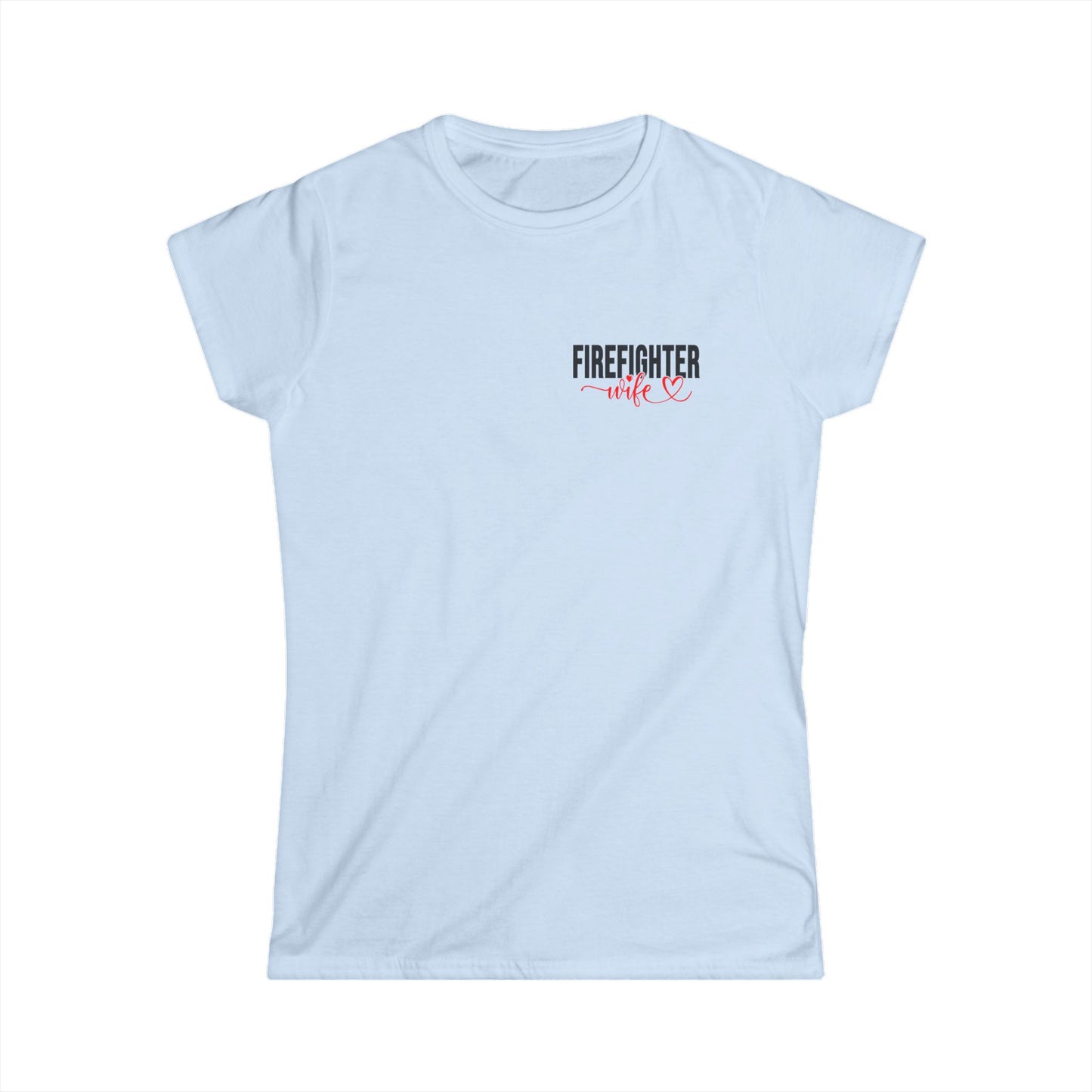 Women's Firefighter Tee | Inspired Apparel for Her | Perfect Gift for Firefighting Moms & Wives | Bold Statement Shirt