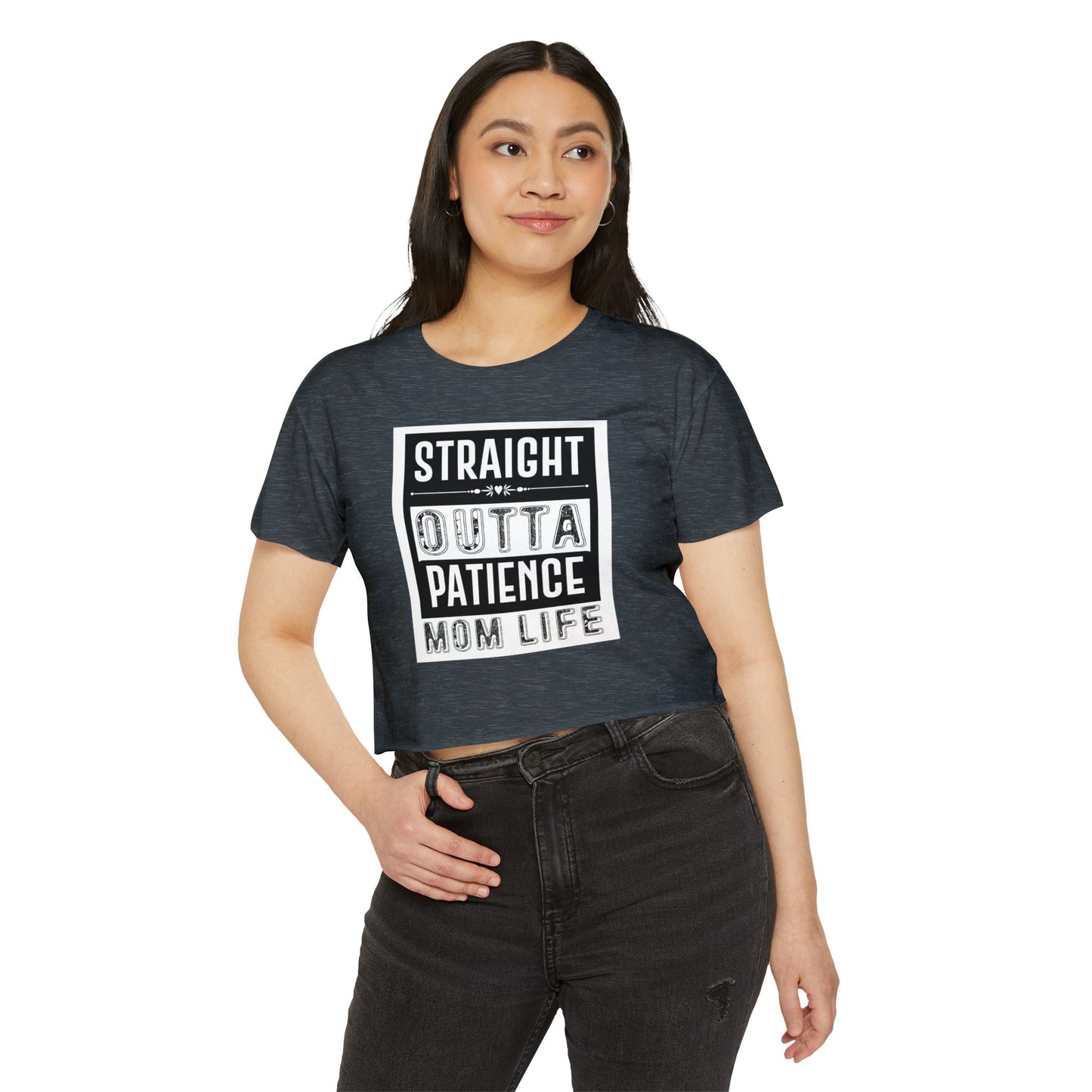Crop Top — "Straight Outta Patience" Mom Life Funny Graphic Tee
