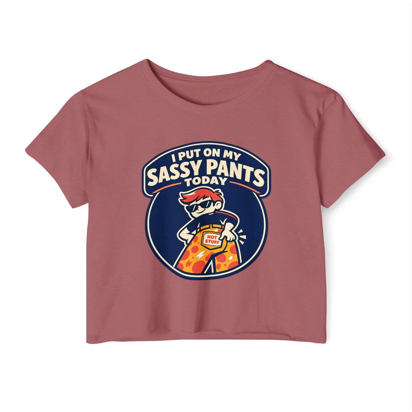 I Put On My Sassy Pants Today Crop Top | Retro Cartoon Sassy Pants Graphic