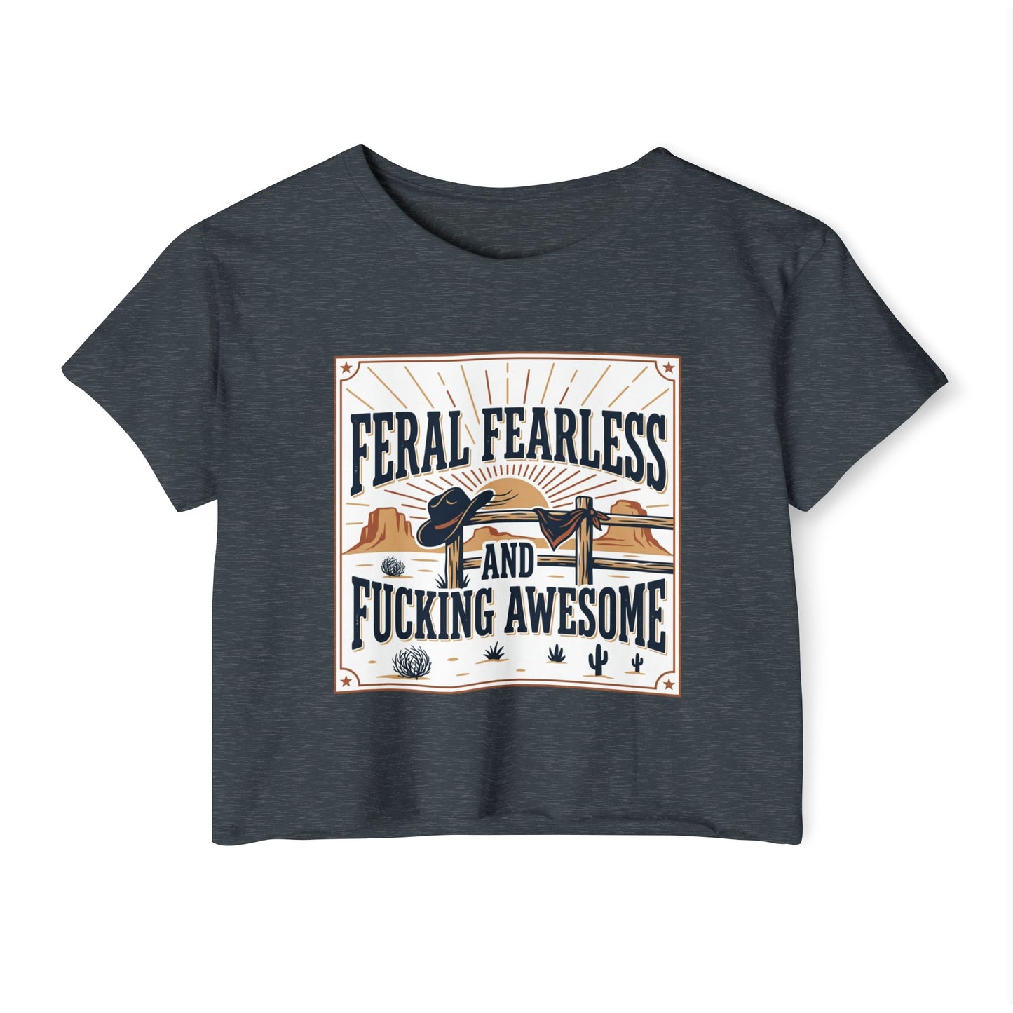 Crop Top — "Feral Fearless and Fucking Awesome" Western Festival Graphic