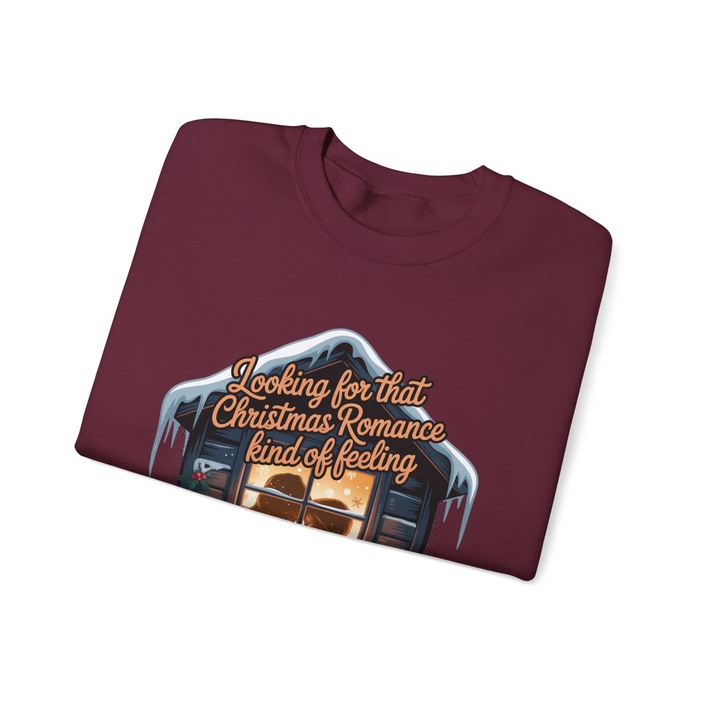 Looking for that Christmas Romance Kind of Feeling sweatshirt