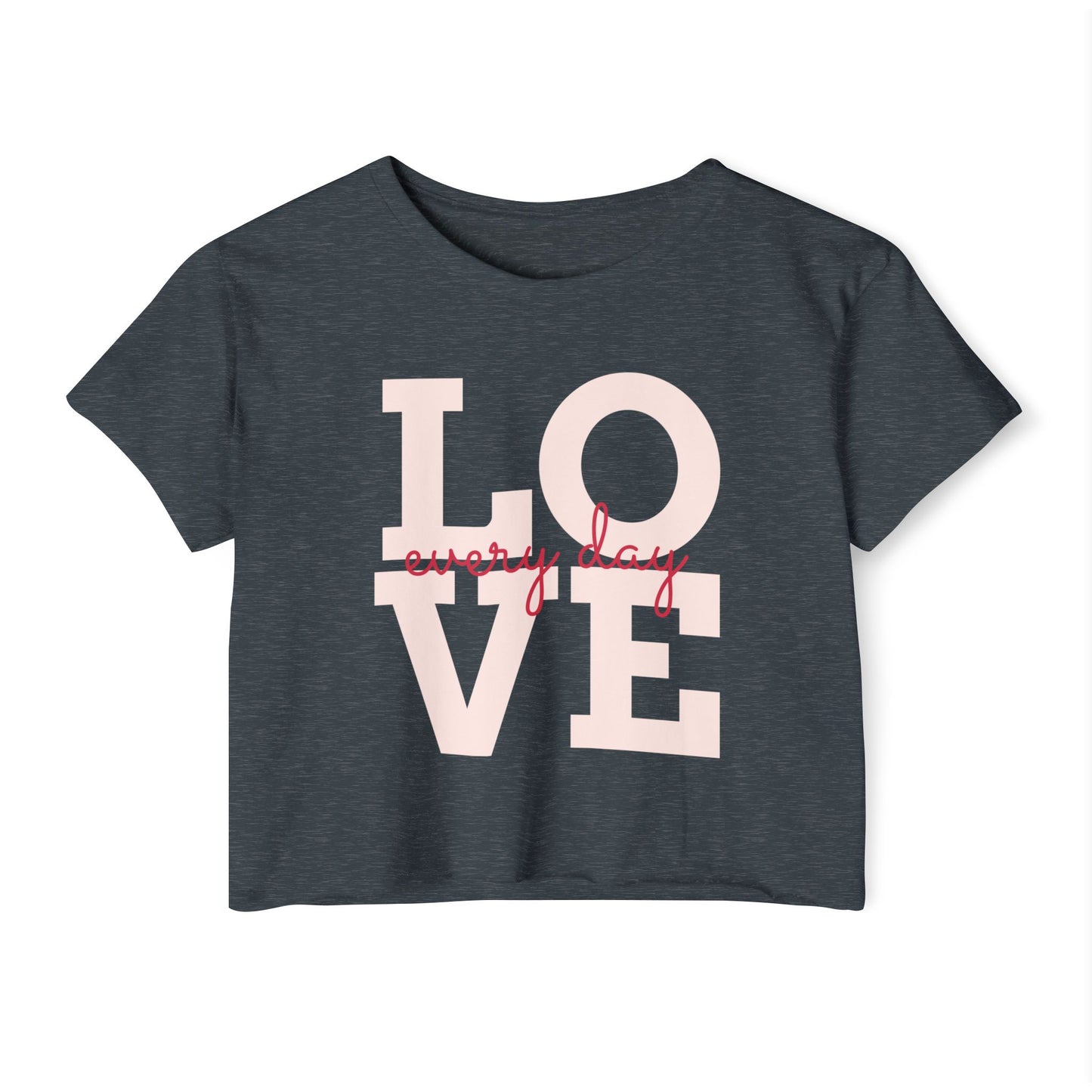 LOVE Every Day Crop Top — Women's Casual Festival Tee