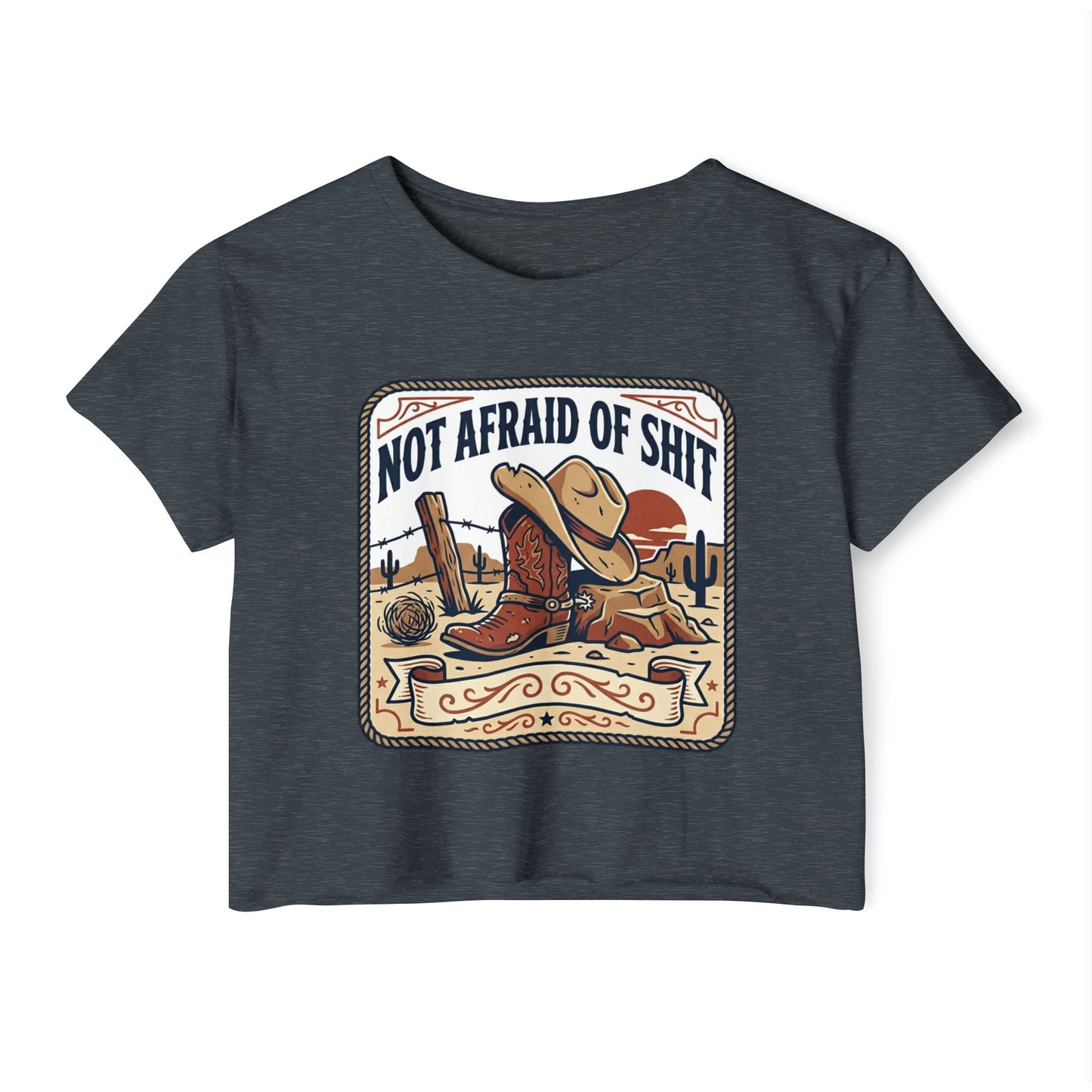 Not Afraid of Shit Crop Top — Western Cowgirl Festival Tee