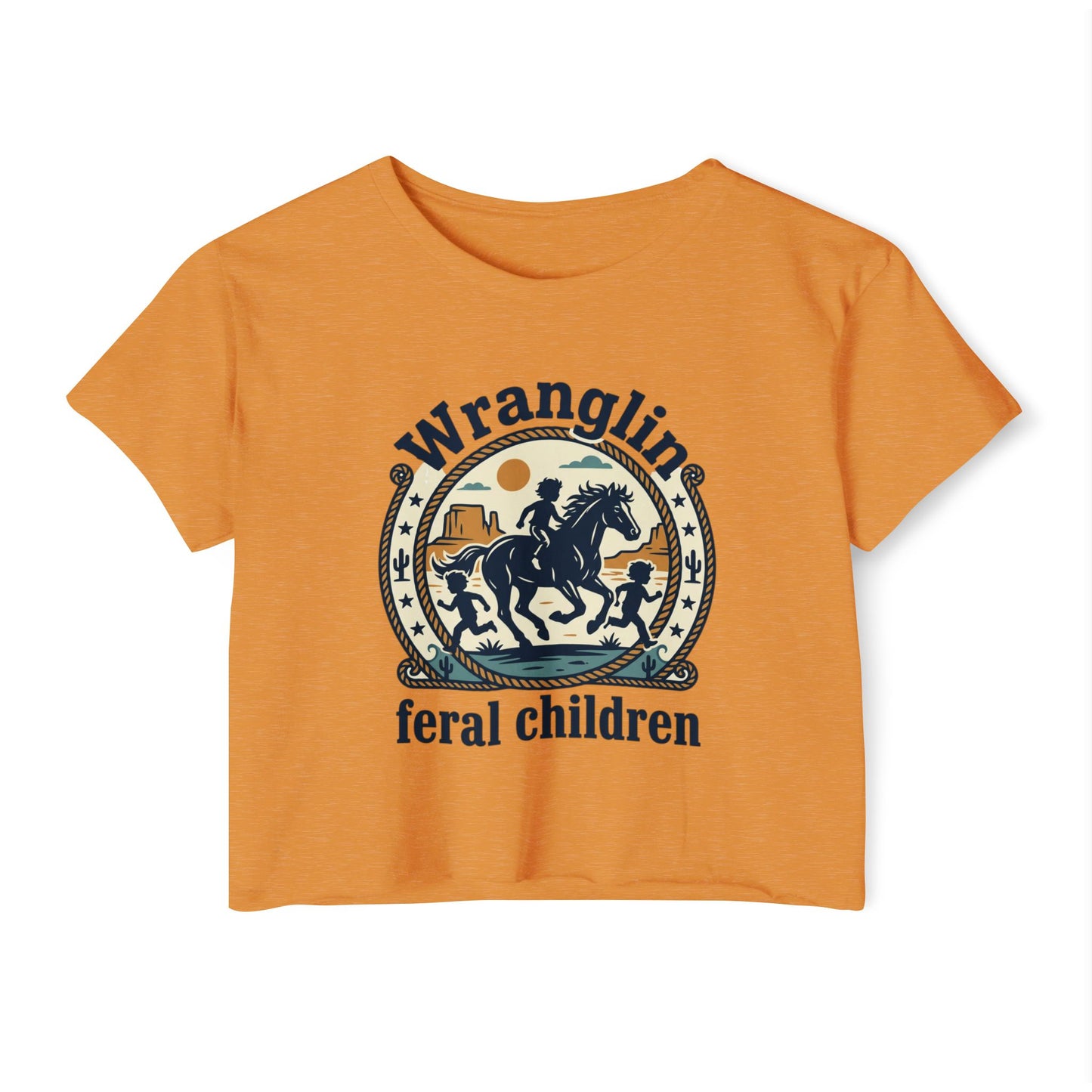Wranglin' Feral Children Crop Top — Western Cowboy Festival Tee