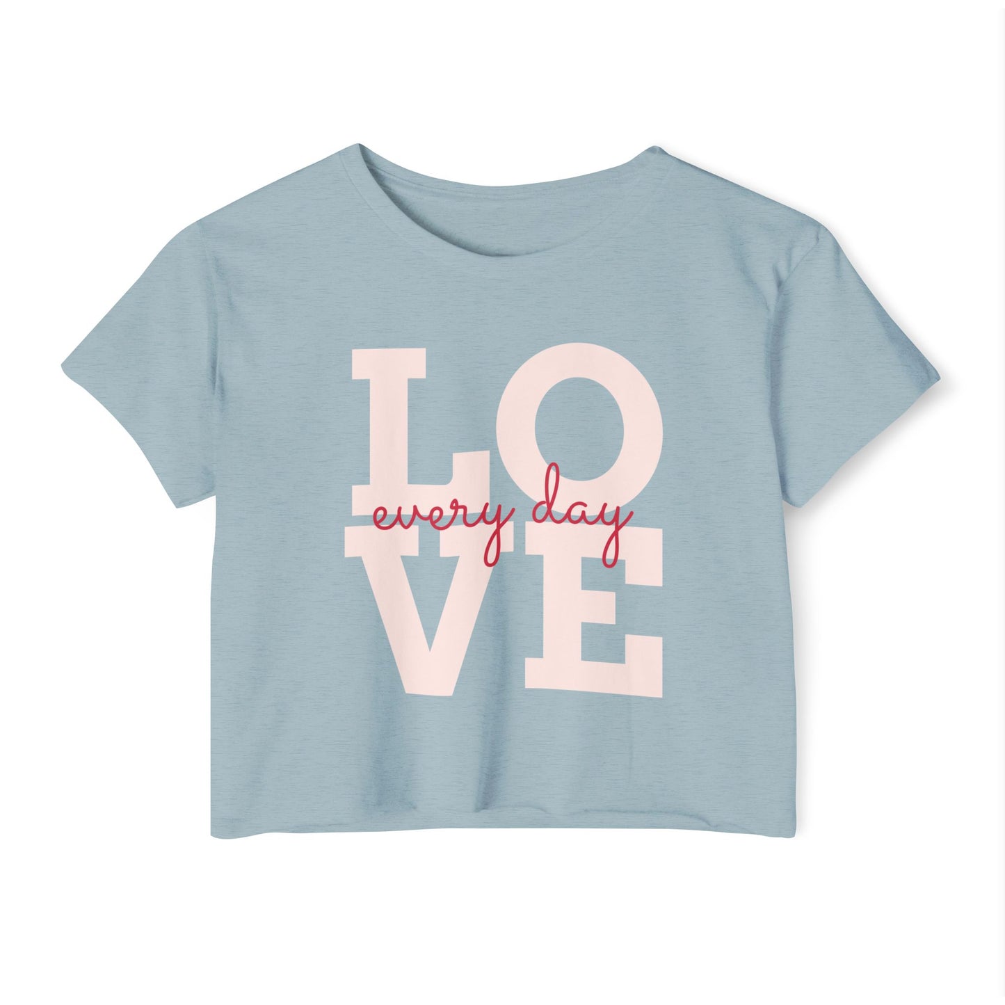 LOVE Every Day Crop Top — Women's Casual Festival Tee