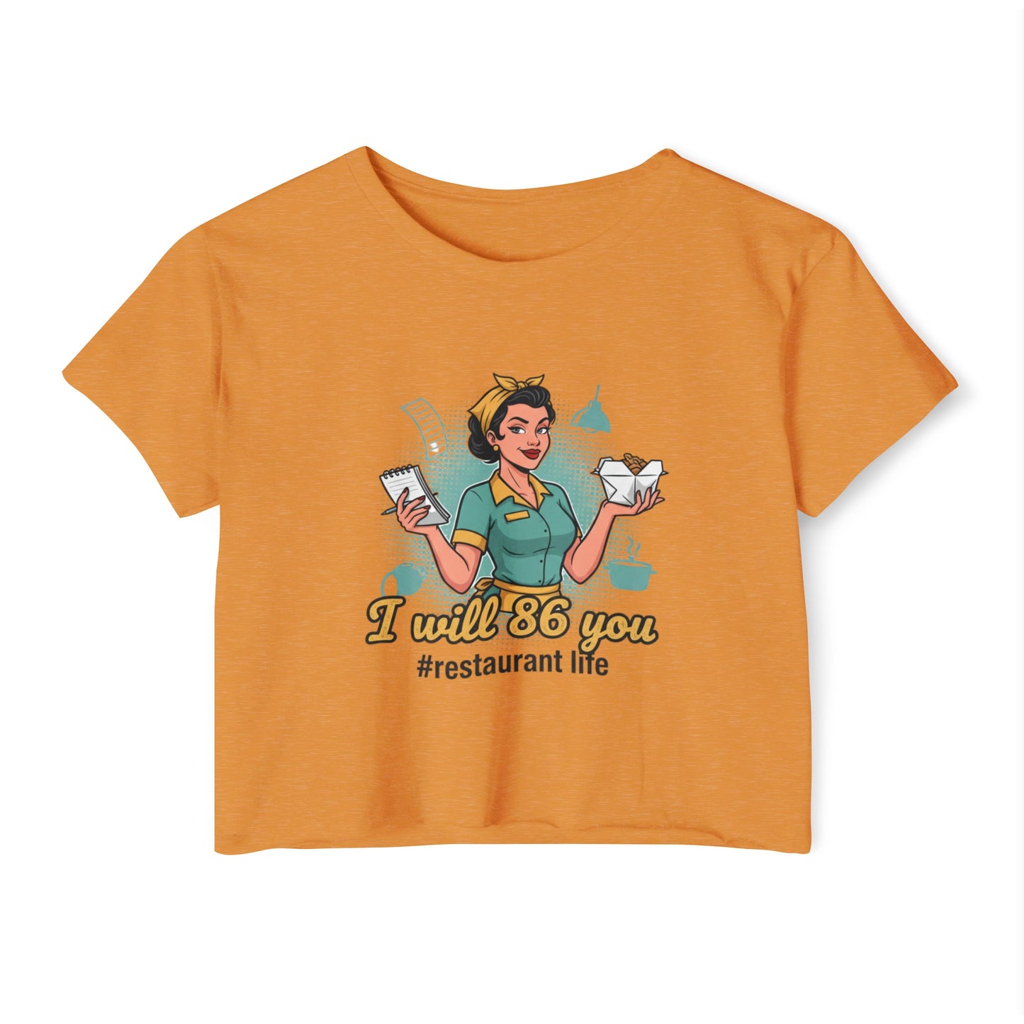 I Will 86 You waitress illustration Crop Top | restaurant life, server humor