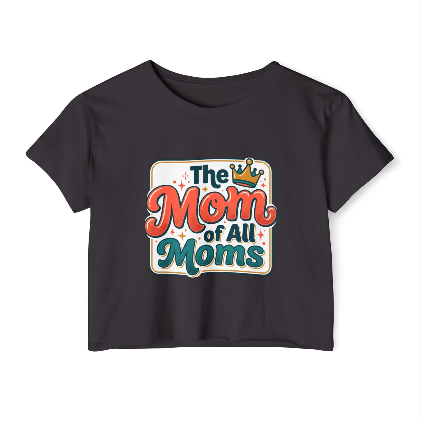 Crop Top — "The Mom of All Moms" Retro Mother's Day Graphic