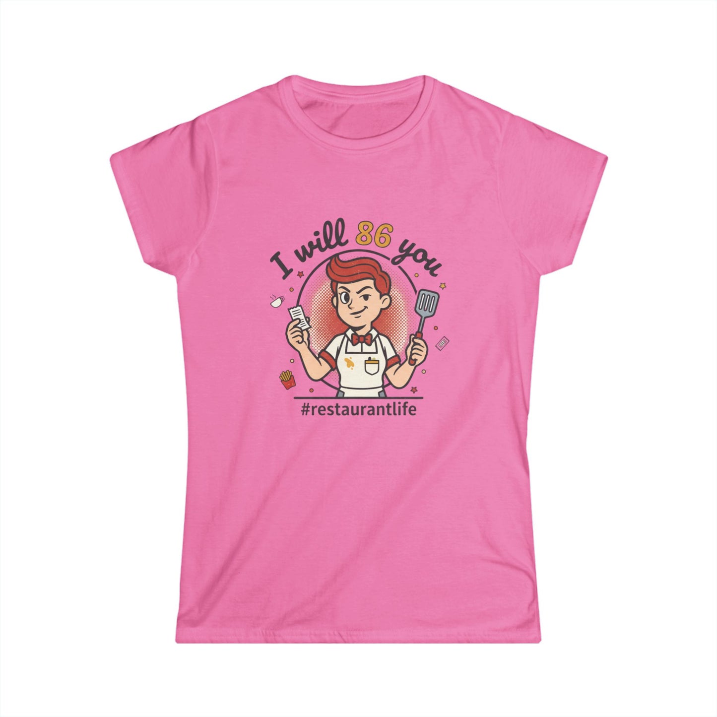 I will 86 You T-Shirt | Restaurant Life Tee, Funny Kitchen Staff Shirt, funny tee