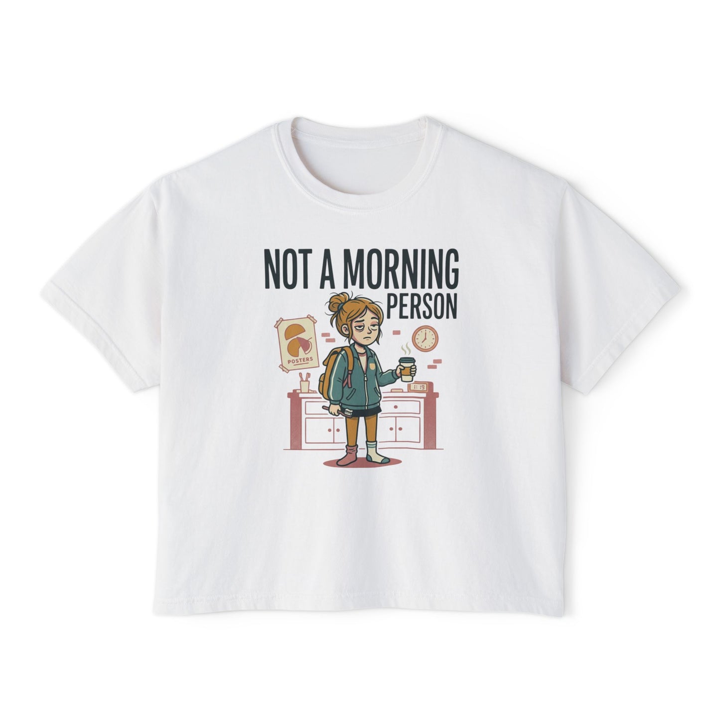 Not a Morning Person Women's Boxy Tee – Cute Lazy Morning Graphic Shirt
