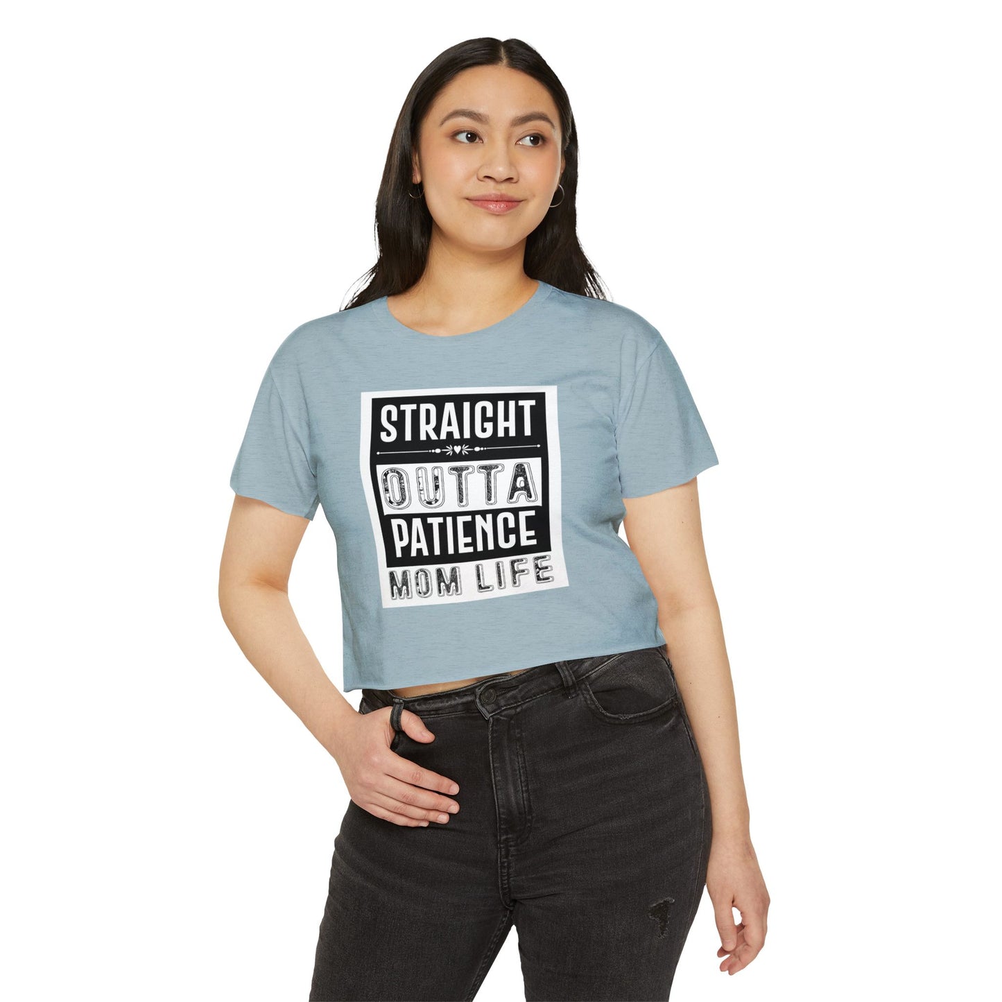 Crop Top — "Straight Outta Patience" Mom Life Funny Graphic Tee
