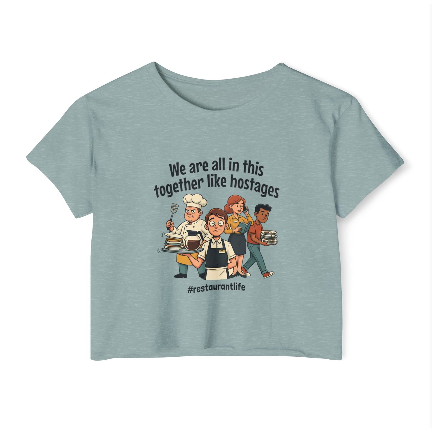 Restaurant Staff Cartoon We Are All In This Together crop top | #restaurantlife