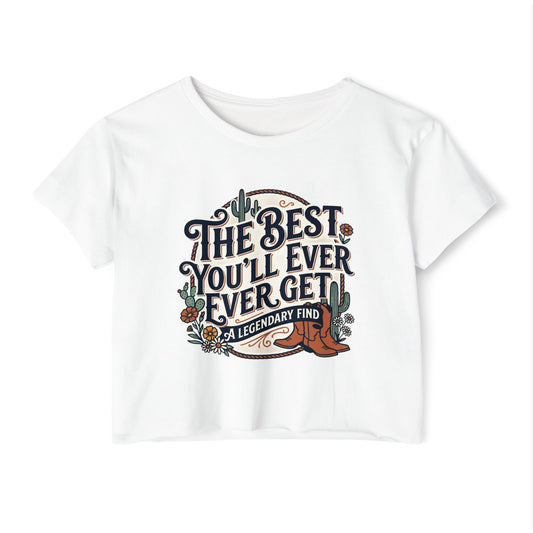 Women's Festival Crop Top — "The Best You'll Ever Get" Floral Boho Graphic