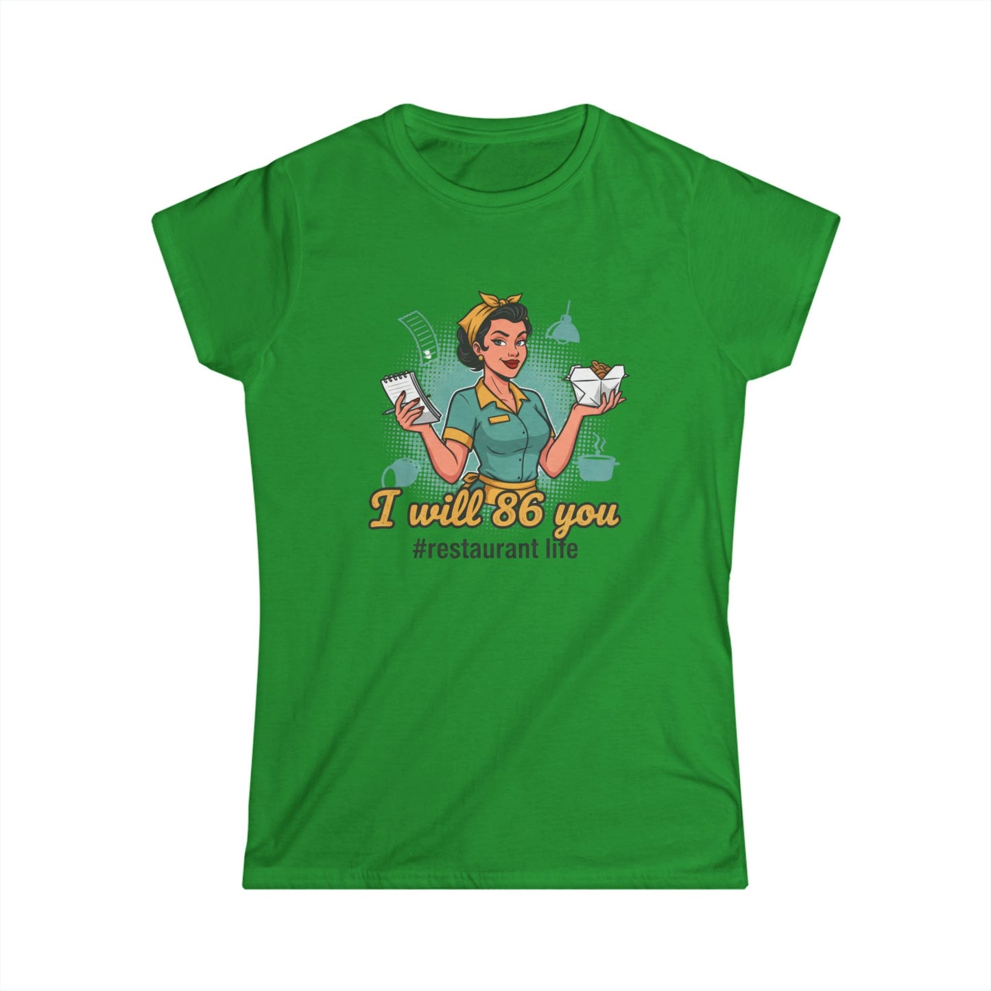 I Will 86 You waitress tee | Restaurant Life T-Shirt, server humor