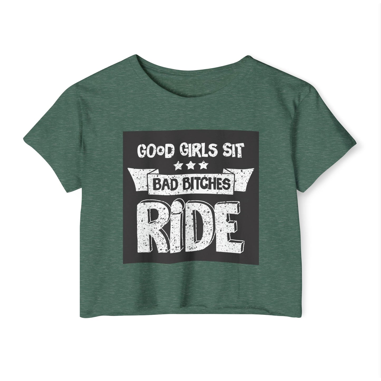 Crop Top — "Good Girls Sit, Bad Bitches Ride" Festival Graphic